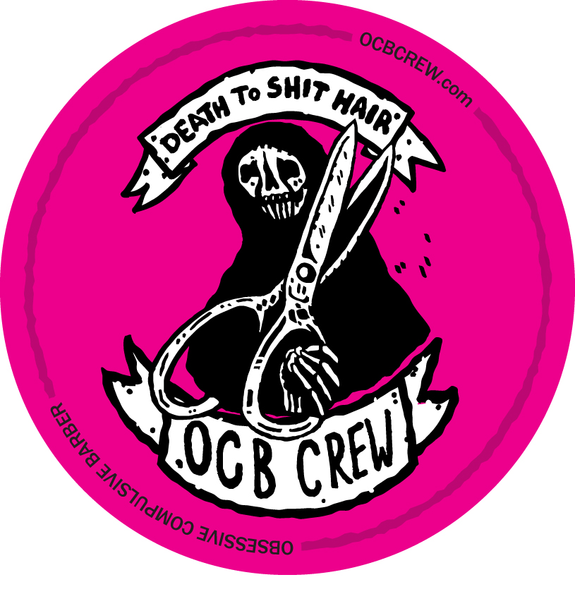 Death to shit hair, OCB Crew